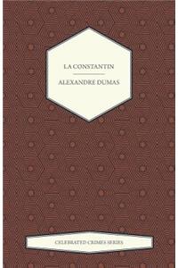 La Constantin (Celebrated Crimes Series)