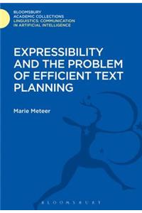Expressibility and the Problem of Efficient Text Planning