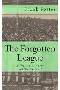 The Forgotten League: A History of Negro League Baseball