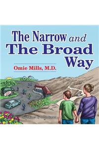 Narrow and the Broad Way