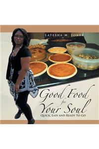 Good Food For Your Soul