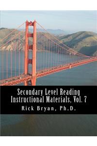 Secondary Level Reading Instructional Materials, Vol. 7