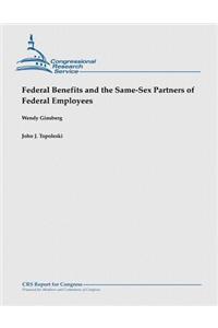 Federal Benefits and the Same-Sex Partners of Federal Employees