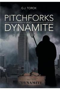 Pitchforks and Dynamite