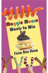 Maggie Moore Wants to Win