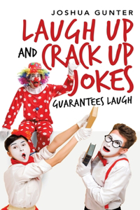 Laugh up and Crack up Jokes