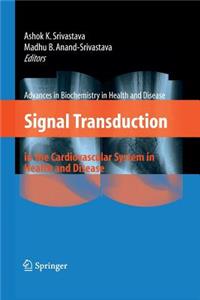 Signal Transduction in the Cardiovascular System in Health and Disease