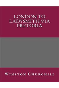 London to Ladysmith Via Pretoria