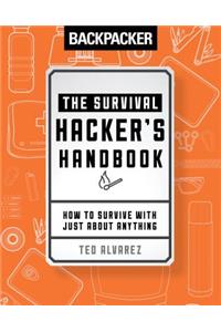 Backpacker The Survival Hacker's Handbook