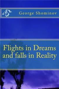 Flights in Dreams and falls in Reality