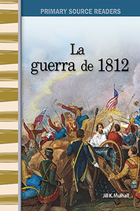 Guerra de 1812 (the War of 1812) (Spanish Version)