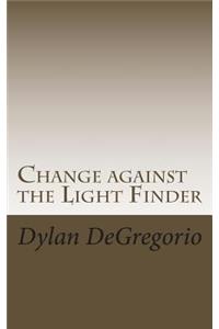 Change against the Light Finder
