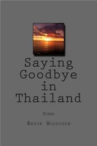 Saying Goodbye in Thailand