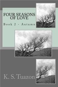 Four Seasons of Love: Book 2 - Autumn