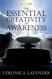 Essential Creativity of Awareness