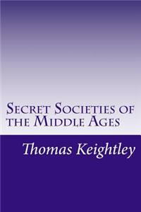 Secret Societies of the Middle Ages