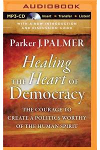 Healing the Heart of Democracy