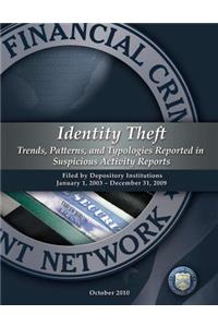 Identity Theft Trends, Patterns, and Typologies Reported in Suspicious Activity Reports