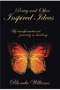 Poetry and Other Inspired Ideas