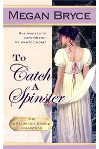 To Catch A Spinster