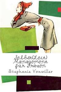 Selbst(zeit)Management Für Frauen