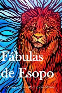 Fabulas de Esopo: Aesop's Fables (Portuguese Edition)