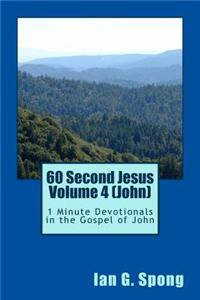 60 Second Jesus Volume 4 (John)