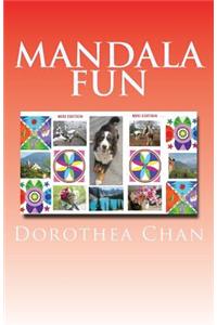 Mandala Fun Mini Edition: 50 Mandalas to Color for Children and Adults Imparting Enjoyment, Satisfaction and Peace! Includes 67 Beautiful Photos of Landscapes, Flowers and Animals! This Is the Mini Version.
