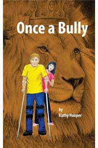 Once a Bully