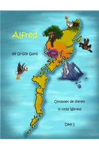 Alfred de Grijze Gans - Ontmoet de dieren in onze Wereld! Deel 1