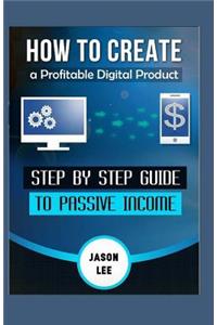 How to Create a Profitable Digital Product