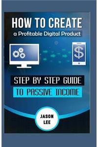 How To Create A Profitable Digital Product
