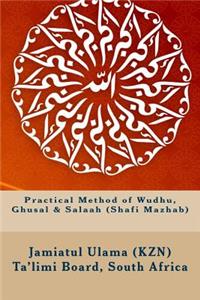 Practical Method of Wudhu, Ghusal & Salaah (Shafi Mazhab)