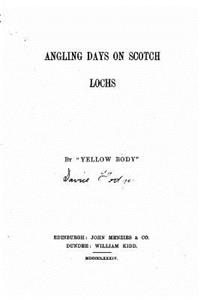 Angling Days on Scotch Lochs