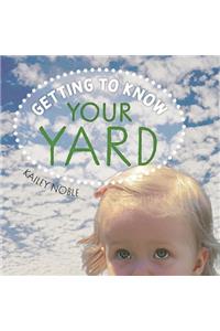 Getting to Know Your Yard