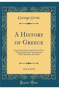 A History of Greece, Vol. 10 (Classic Reprint)