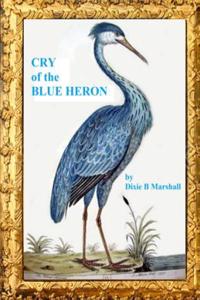 Cry of the Blue Heron