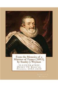 From the Memoirs of a Minister of France (1893), by Stanley J. Weyman