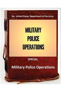 Military Police Operations . SPECIAL ( By