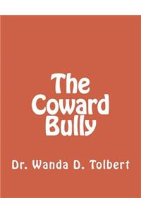 Coward Bully