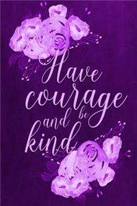 Chalkboard Journal - Have Courage and Be Kind (Purple)