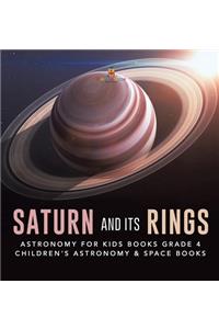 Saturn and Its Rings Astronomy for Kids Books Grade 4 Children's Astronomy & Space Books