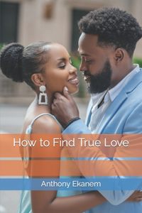 How to Find True Love