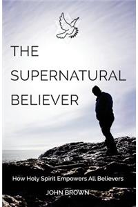 Supernatural Believer