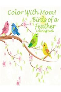 Color With Mom! Birds of a Feather Coloring Book