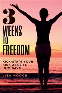3 Weeks To Freedom