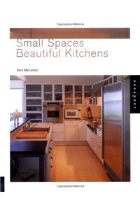 Small Spaces, Beautiful Kitchens