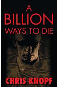 Billion Ways to Die