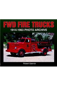 Fwd Fire Trucks 1914-1963 Photo Archive