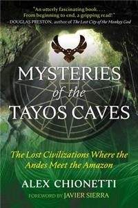 Mysteries of the Tayos Caves